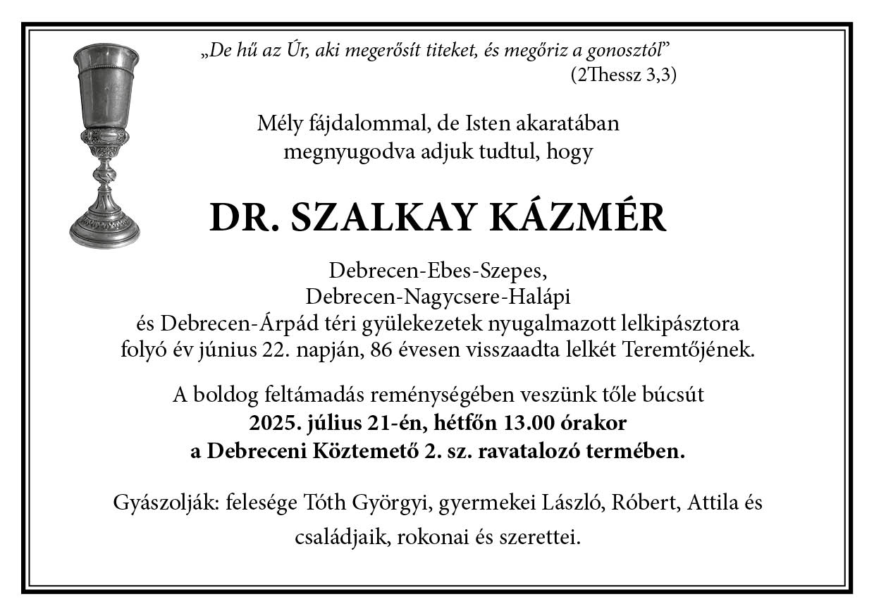 Megtért Teremtőjéhez dr. Szalkay Kázmér nyugalmazott lelkipásztor